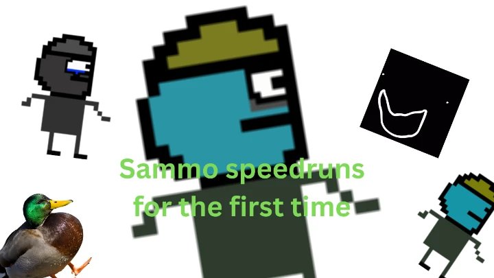 Sammo Speedruns for the First Time