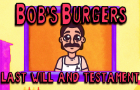 BOB&#039;S BURGERS: LAST WILL AND TESTAMENT