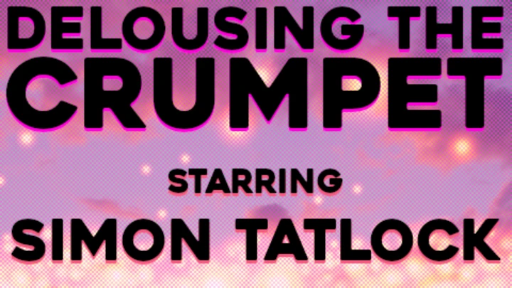 DELOUSING the CRUMPET