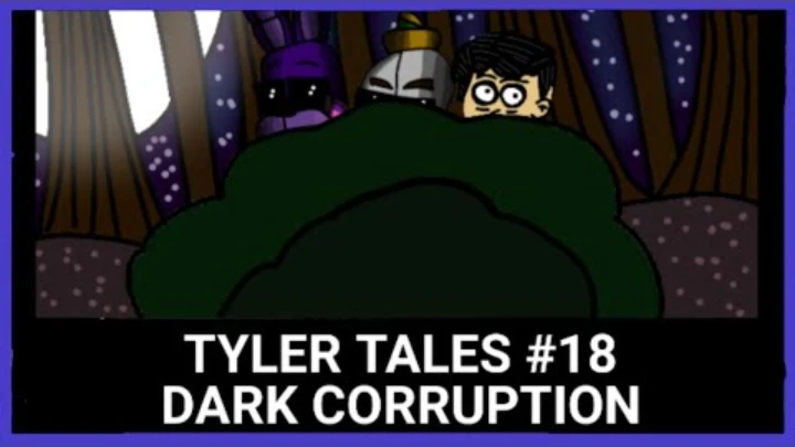 Tyler Tales #18 | Dark Corruption (Season 2 ORIGINAL)