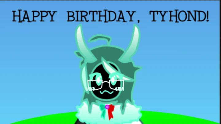 Happy Birthday, Tyhond!