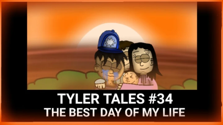 Tyler Tales #34 | The Best Day of my Life (Season 3 ORIGINAL)