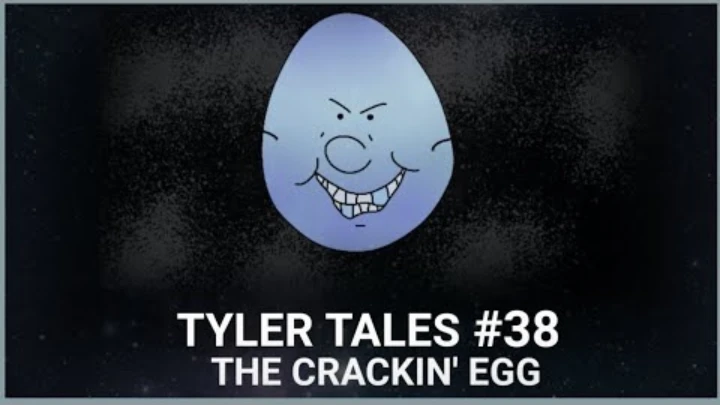 Tyler Tales #38 | The Crackin' Egg (Season 4)