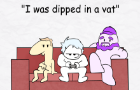 I WAS DIPPED IN A VAT (oneyplays animation)