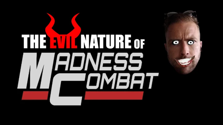 The Evil Nature of Madness Combat (PARODY)
