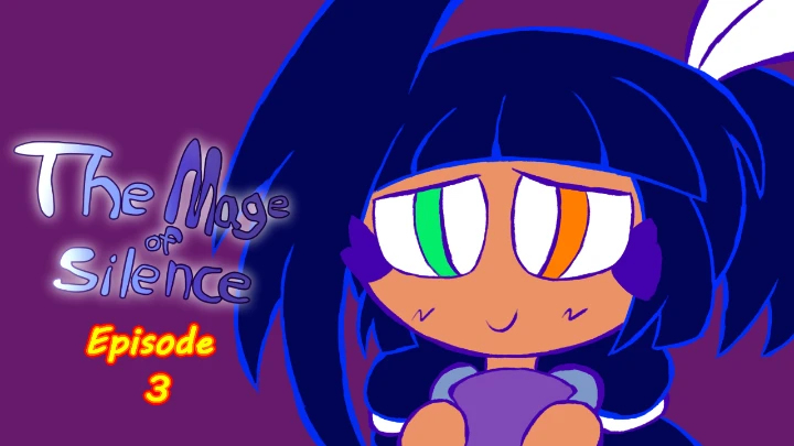 The Mage of Silence Episode 3